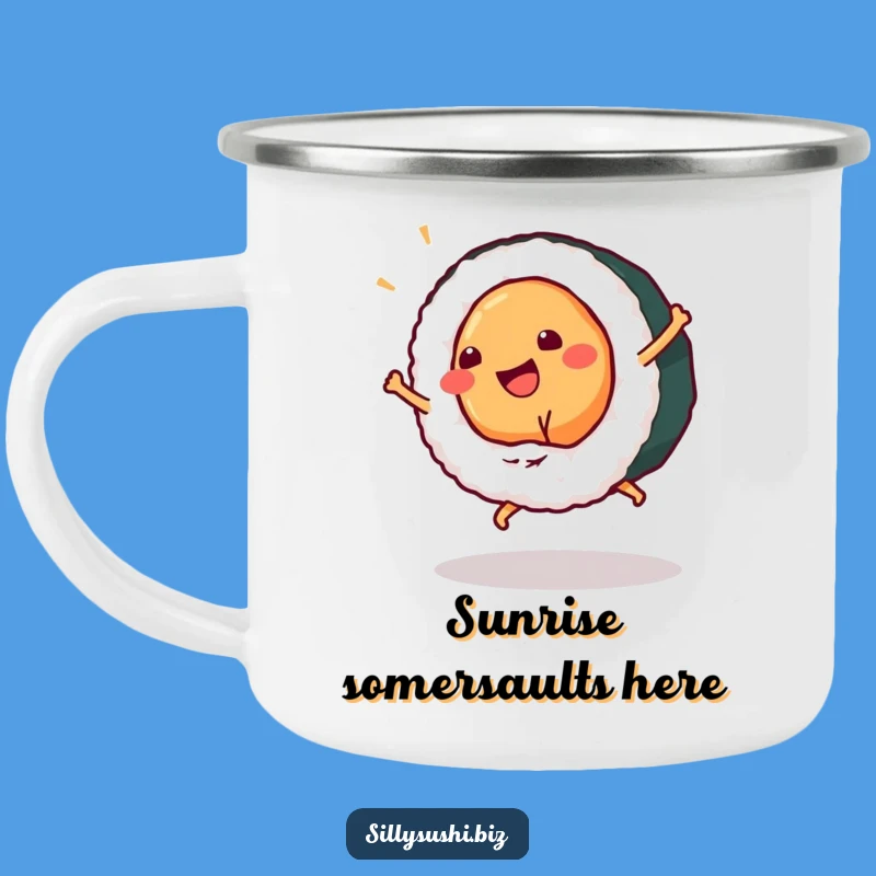 Funny Sushi Cartwheel Camping Mug, Durable Maki Roll Cup, Hilarious Outdoor Gift