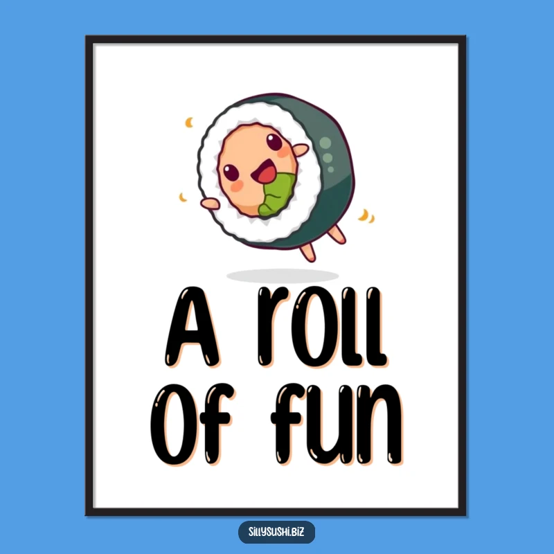 Funny Sushi Art Poster: Happy Somersault Roll, Delicious Wall Decor, Perfect Funny Gift
