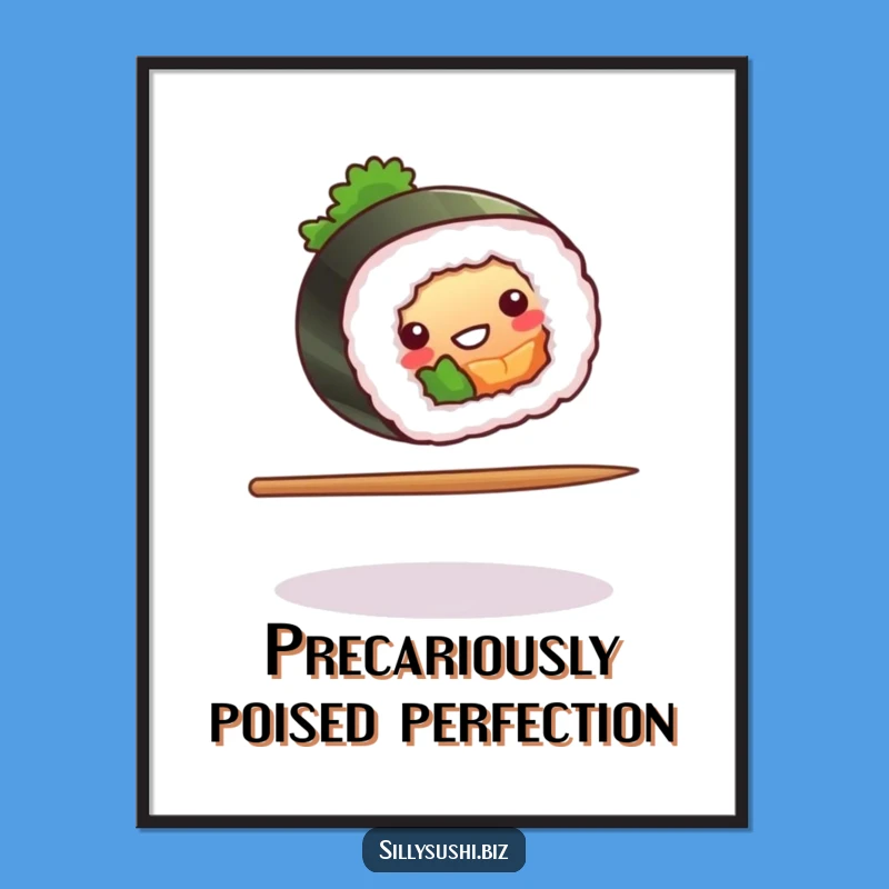 Funny Sushi Chopstick Balance Poster, Comical Art, Delightful Hilarious Gift Decor