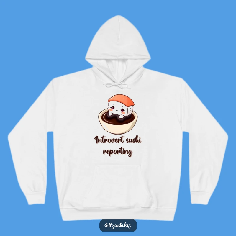 Funny Shy Sushi Hoodie: Cozy Comfort for Introverts, a Perfect Cute and Funny Gift