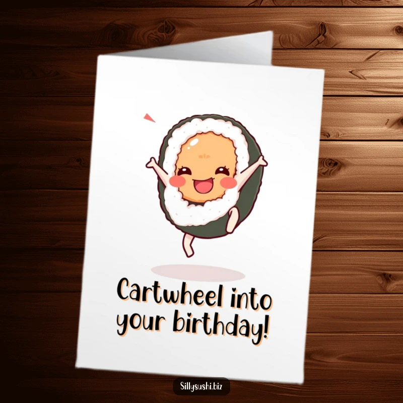 Funny Free Printable Joyful Sushi Birthday Card: A happy sushi character energetically performing a cartwheel to celebrate a birthday.