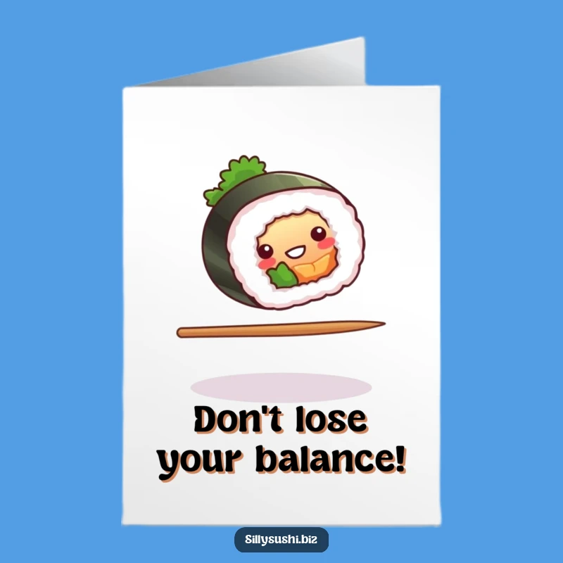 Free Printable Birthday Card: Balancing Sushi Roll for a Funny Downloadable Gift