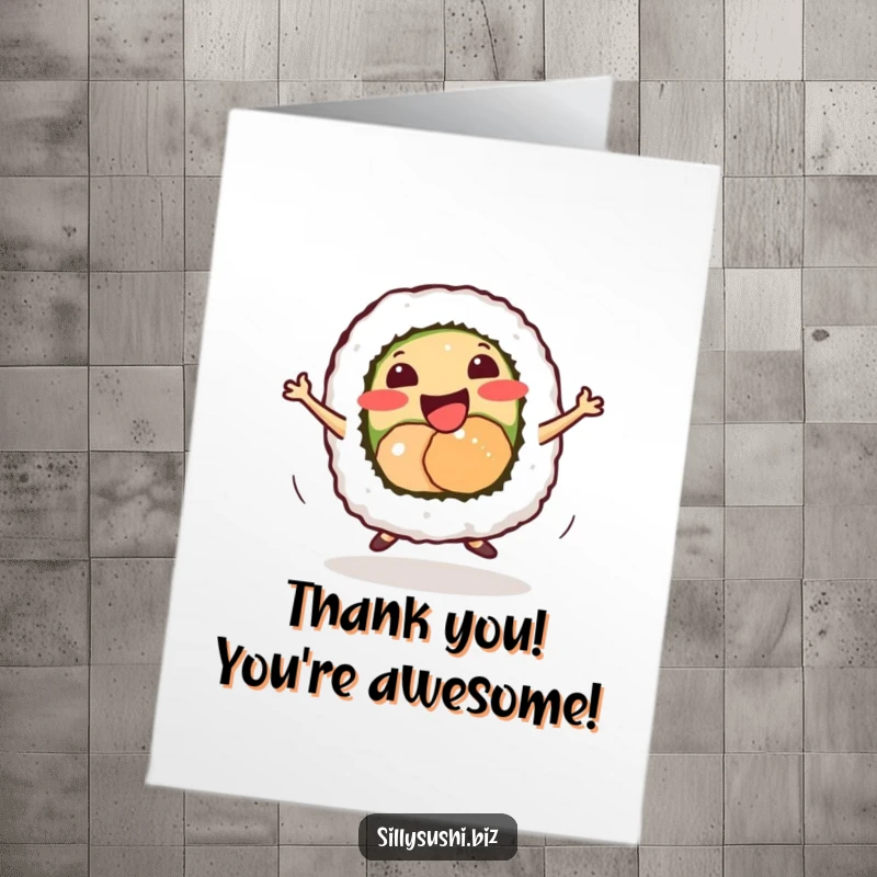 Funny Free Printable Thank You Card: a smiling sushi roll doing its best energetic dance, conveying cheerful thanks and appreciation.